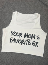 Load image into Gallery viewer, "Your Mom's Favorite Ex" Cropped Tank w/ Puffed Font