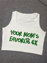 Load image into Gallery viewer, "Your Mom's Favorite Ex" Cropped Tank w/ Puffed Font