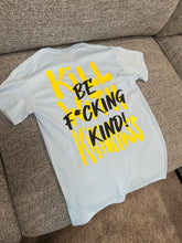 Load image into Gallery viewer, &quot;Kill With Kindness&quot; Tee
