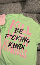 Load image into Gallery viewer, &quot;Kill With Kindness&quot; Tee
