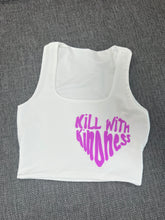 Load image into Gallery viewer, White &quot;Kill With Kindness&quot; Cropped Tank w/ Puffed Font
