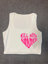 Load image into Gallery viewer, White &quot;Kill With Kindness&quot; Cropped Tank w/ Puffed Font
