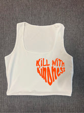 Load image into Gallery viewer, White &quot;Kill With Kindness&quot; Cropped Tank w/ Puffed Font
