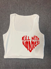 Load image into Gallery viewer, White &quot;Kill With Kindness&quot; Cropped Tank w/ Puffed Font
