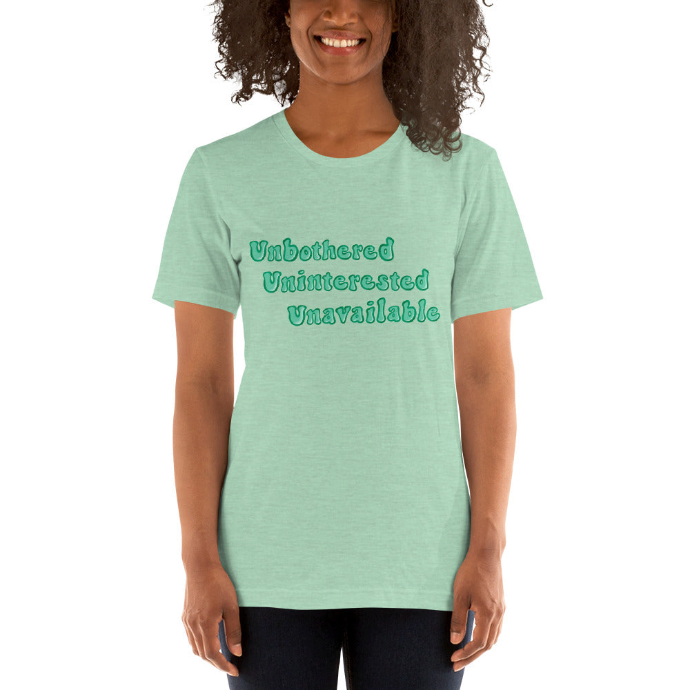 Unbothered, Uninterested, Unavailable tee (green)